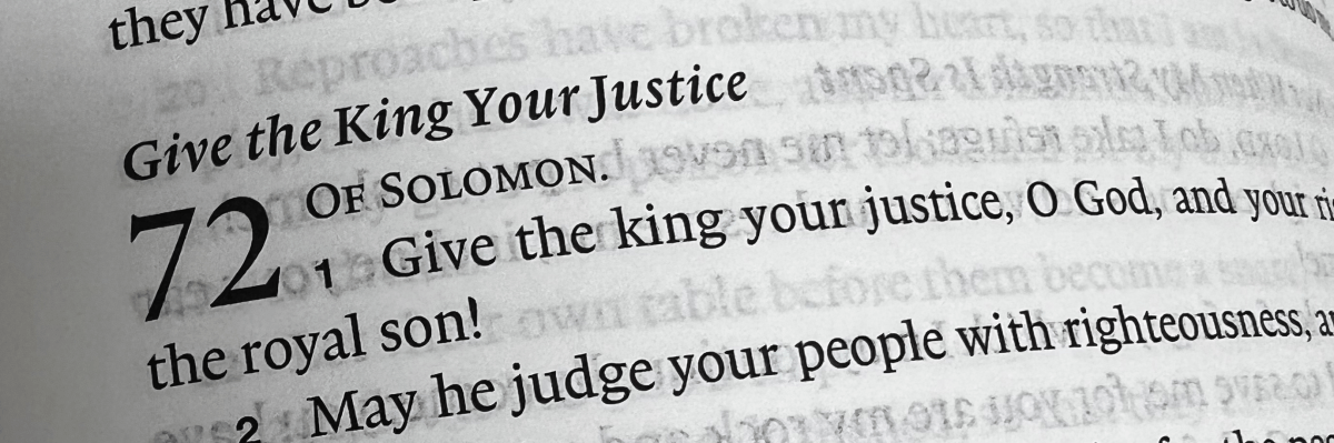 Day 152: Of Solomon, or For Solomon? (Psalm 72)