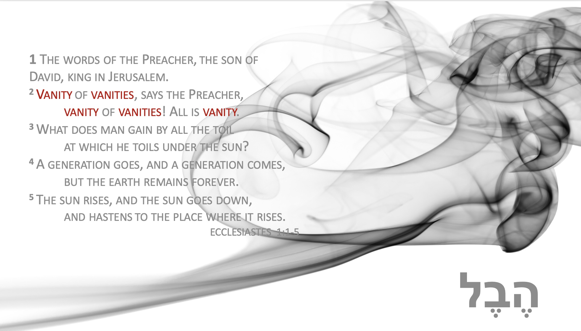 Under the Sun, Above the Sun (Ecclesiastes)