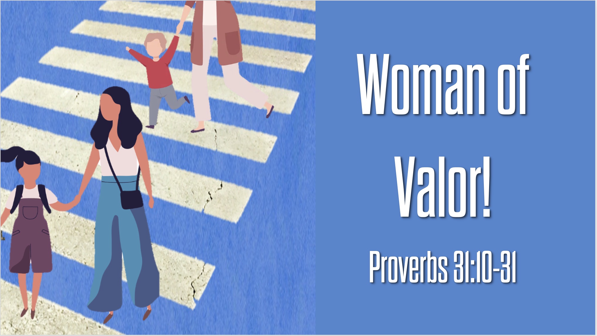 Day 173: Woman of Valor! (Proverbs 31:10-31)