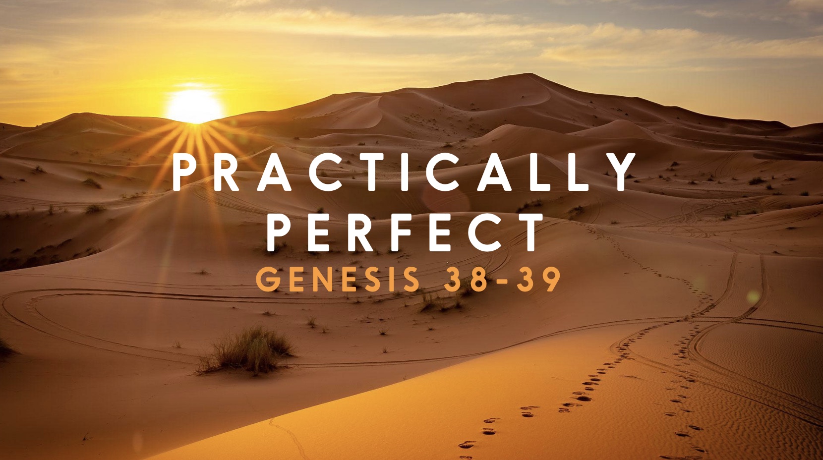 Practically Perfect (Genesis 38-40)