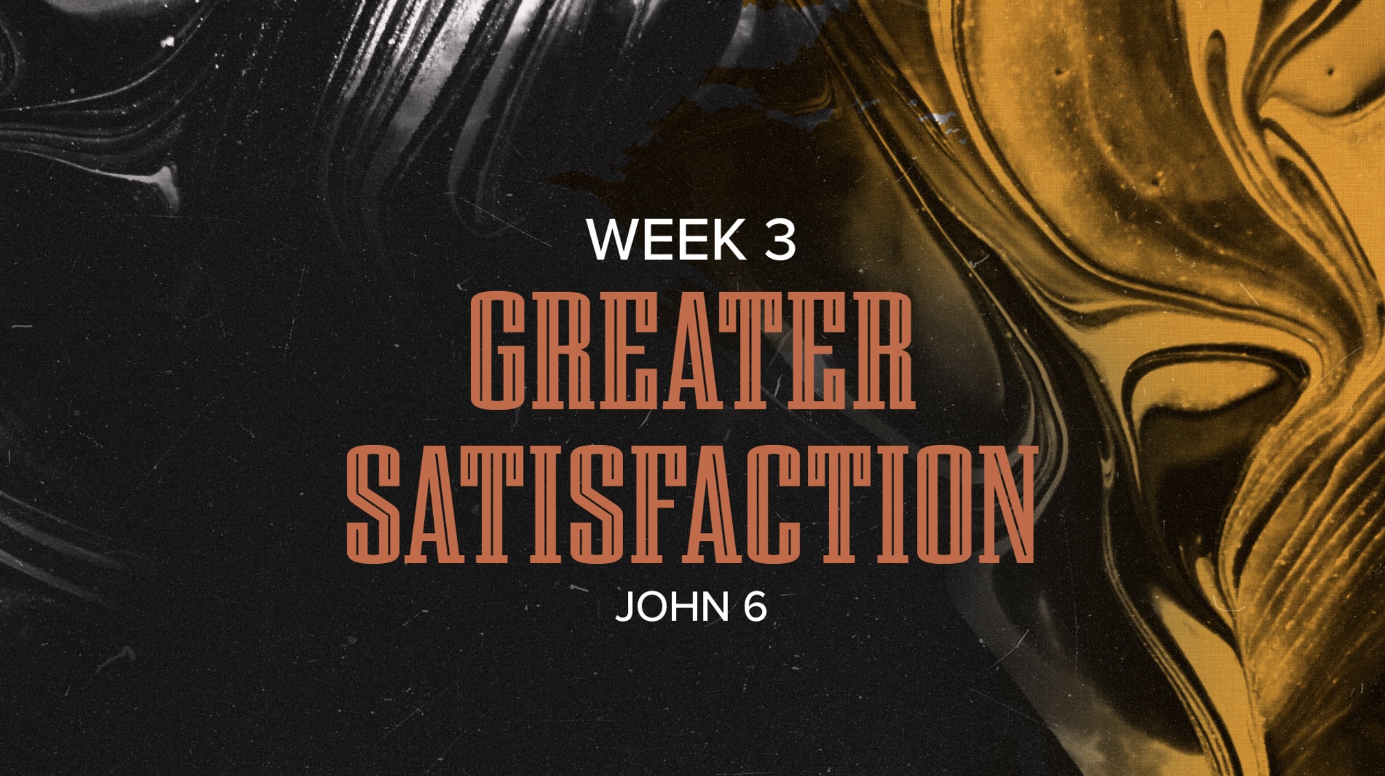 Greater Satisfaction (John 6)