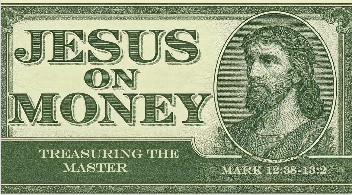 Treasuring the Master (Mark 12:38-44)