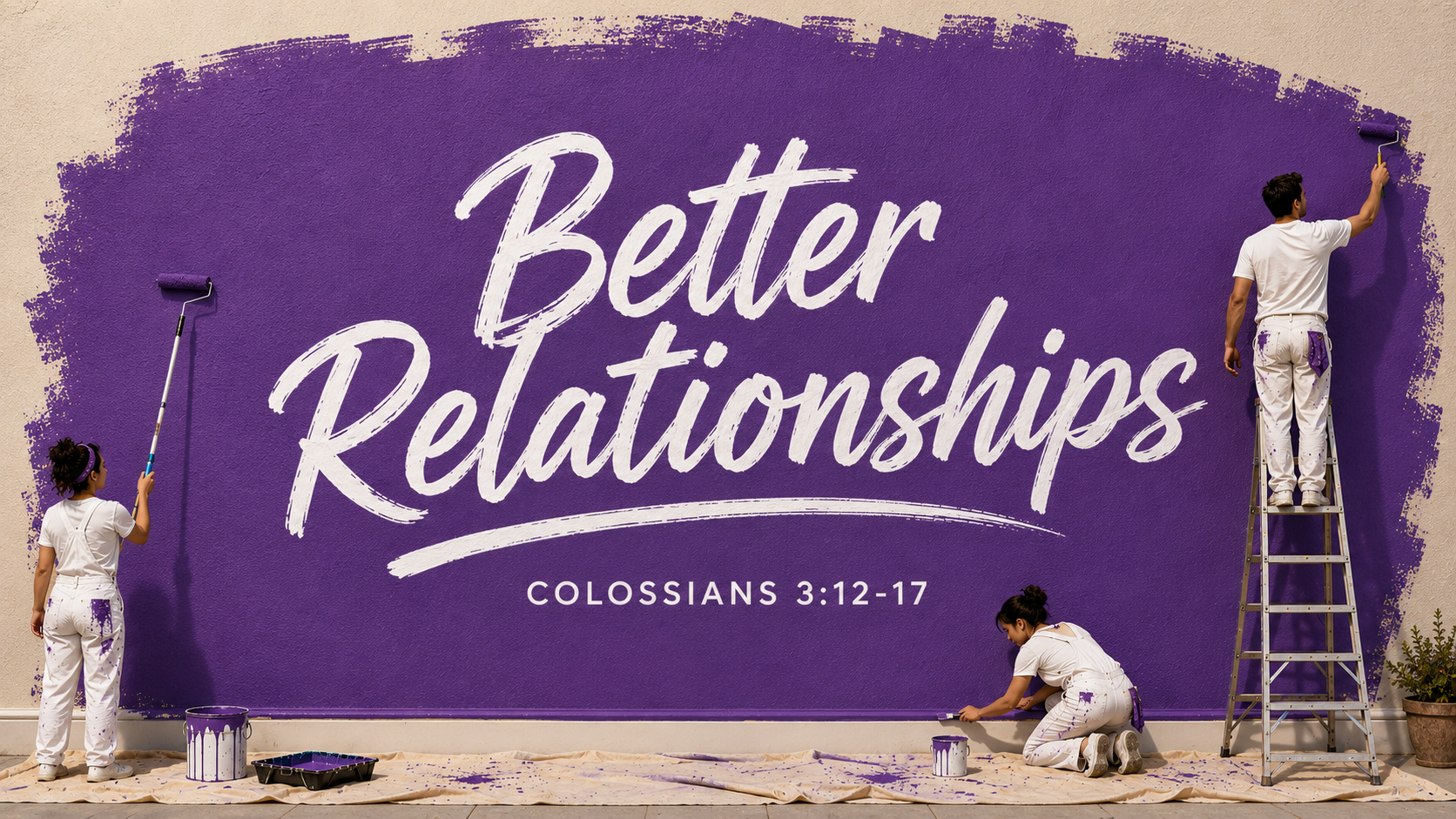 Refresh 4: Better Relationships (Colossians 3:5-17)